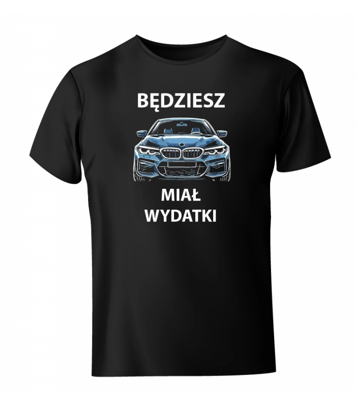 Koszulka BMW będziesz miał wydatki