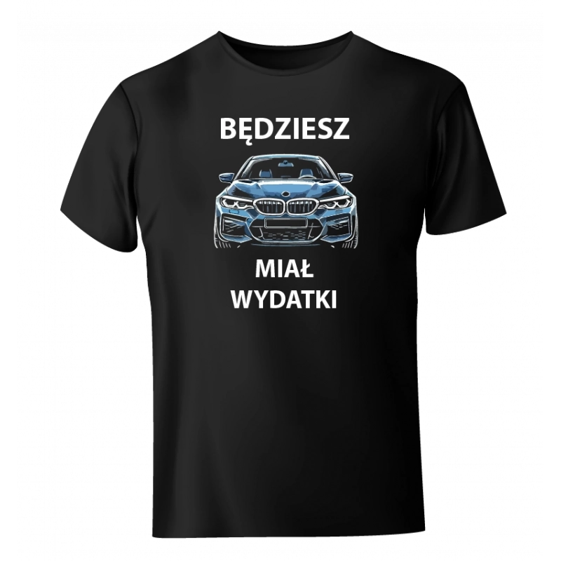 Koszulka BMW będziesz miał wydatki